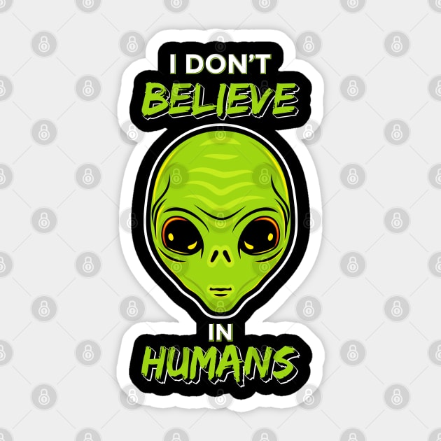 I Don't Believe in Humans Sticker by Vilmos Varga